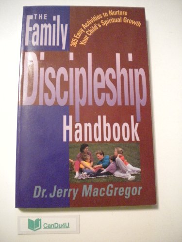 Family Discipleship Handbook (9780781408370) by MacGregor, Jerry