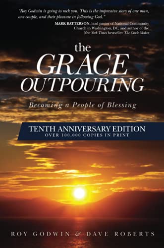 Stock image for The Grace Outpouring: Becoming a People of Blessing for sale by WorldofBooks