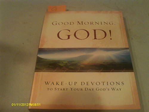 9780781409148: Good Morning, God: Wake-Up Devotions to Start Your Day God's Way