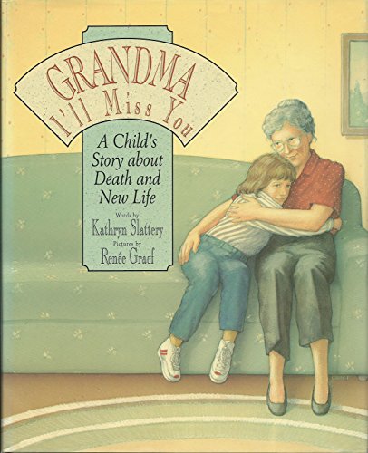 Stock image for Grandma, I'll Miss You : A Child's Story about Death and New Life for sale by Better World Books: West