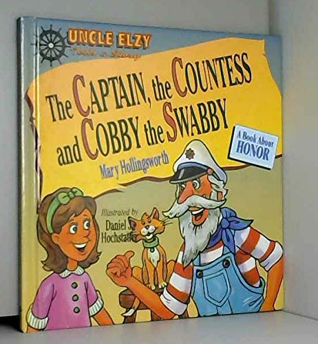 Stock image for The Captain, The Countess and Cobby the Swabby: A Book About Honor for sale by HPB-Emerald