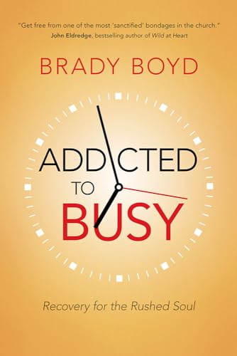 9780781410342: Addicted to Busy: Recovery for the Rushed Soul