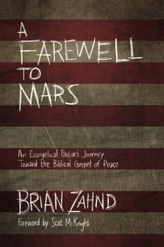 Stock image for A Farewell to Mars: An Evangelical Pastor's Journey Toward the Biblical Gospel of Peace for sale by Half Price Books Inc.