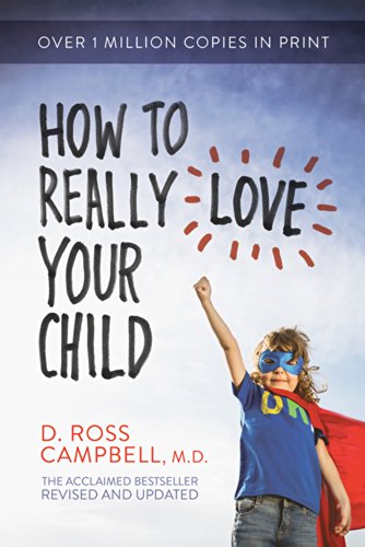 9780781412506: How to Really Love Your Child