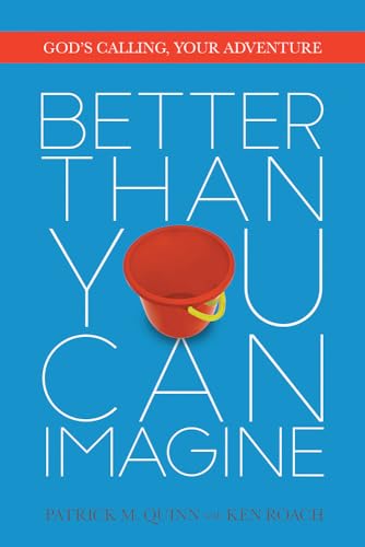 Beispielbild fr Better Than You Can Imagine: God's Calling, Your Adventure zum Verkauf von SecondSale