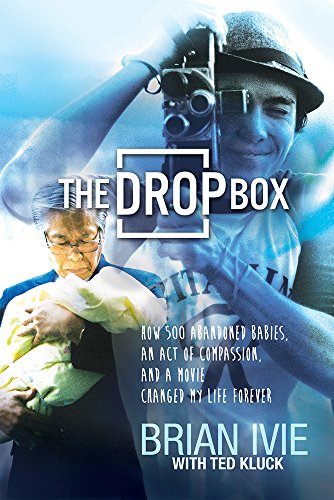 Stock image for The Drop Box: How 500 Abandoned Babies, an Act of Compassion, and a Movie Changed My Life Forever for sale by Your Online Bookstore