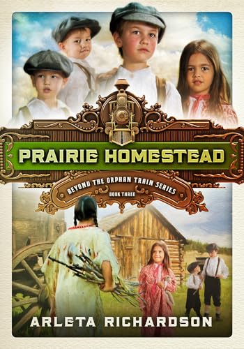 Beispielbild fr Prairie Homestead (Volume 3) (Beyond the Orphan Train) zum Verkauf von Jenson Books Inc