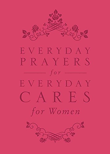 Beispielbild fr Everyday Prayers for Everyday Cares for Women zum Verkauf von SecondSale