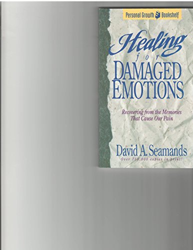 9780781432337: Healing Damaged Emotions (David Seamands)