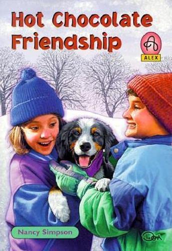 Beispielbild fr Hot Chocolate Friendship (Alex Series 3) zum Verkauf von BooksRun