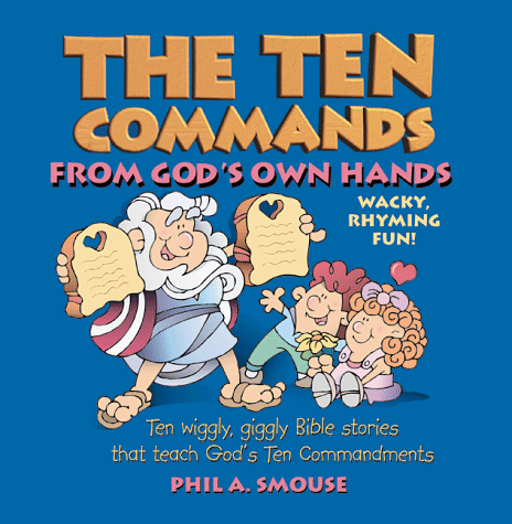 Stock image for The Ten Commands from God's Own Hands: Ten Wiggly, Giggly Bible Stories That Teach God's Ten Commandments for sale by SecondSale