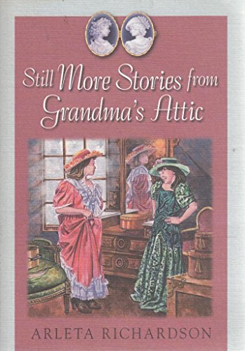 Stock image for Still More Stories from Grandma's Attic for sale by SecondSale