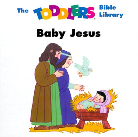 Stock image for Baby Jesus (Toddler's Bible Library) for sale by Wonder Book