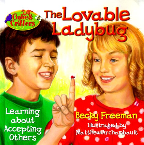 9780781433419: The Lovable Ladybug (Gabe and Critters)