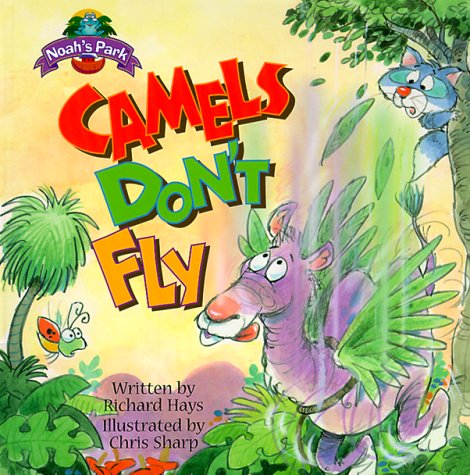 Beispielbild fr Camels Don't Fly (Noah's Park) zum Verkauf von Wonder Book