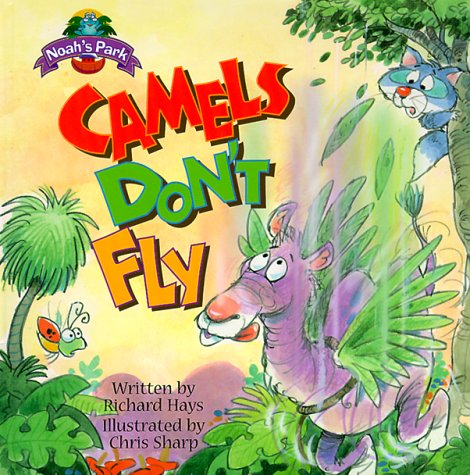 9780781433501: Camels Don't Fly (Noah's Park (Hardcover))