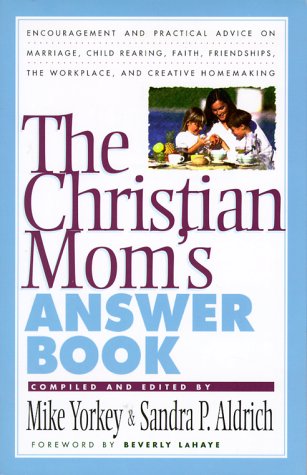 Imagen de archivo de The Christian Mom's Answer Book a la venta por Better World Books