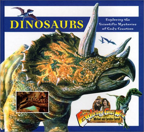 Stock image for Dinosaurs! (Exploring God's World With Michael and Caroline Carroll) for sale by Wonder Book
