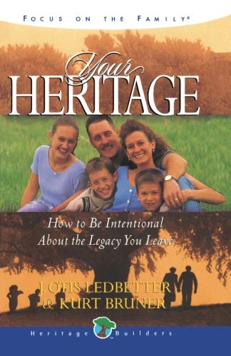 9780781433747: Your Heritage: How to Be Intentional about the Legacy You Leave (Heritage Builders (Chariot Victor))