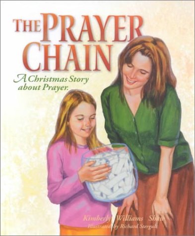 Beispielbild fr The Prayer Chain: A Christmas Story About Prayer zum Verkauf von -OnTimeBooks-