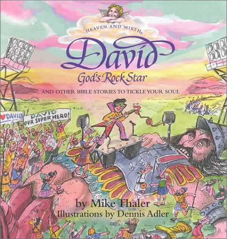 Beispielbild fr David: God's Rock Star and Other Bible Stories to Tickle Your Soul (Heaven and Mirth) zum Verkauf von Wonder Book