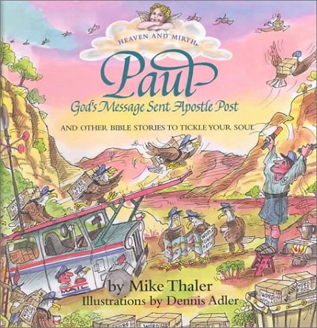 Stock image for Paul: God's Message Sent Apostle Post and Other Bible Stories to Tickle Your Soul (Heaven and Mirth) for sale by Front Cover Books