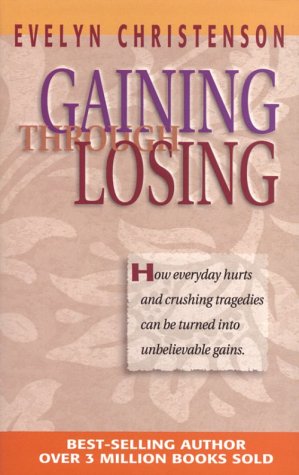 9780781434416: Gaining Through Losing