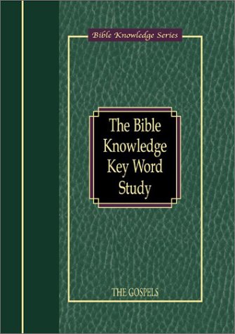 Stock image for The Bible Knowledge Key Word Study: The Gospels for sale by BooksRun