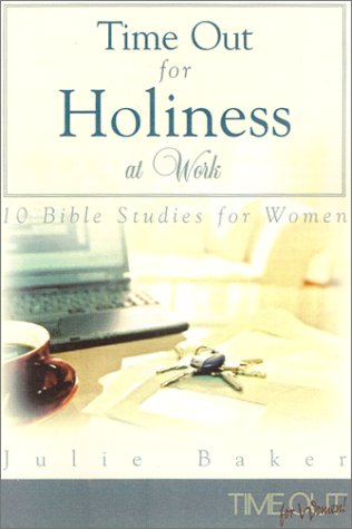 Stock image for Time Out for Holiness at Work for sale by K & L KICKIN'  BOOKS
