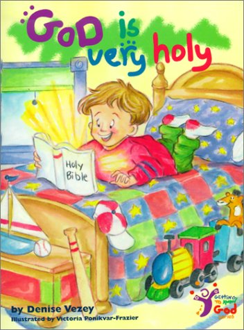 Beispielbild fr God Is Very Holy (Getting to Know God) zum Verkauf von Irish Booksellers