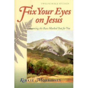 Stock image for Fix Your Eyes on Jesus: Running the Race Marked Out for You for sale by SecondSale