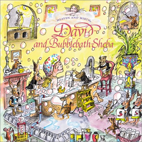 Beispielbild fr David and Bubblebath Sheba: And Other Bible Stories to Tickle Your Soul (HEAVEN AND MIRTH) zum Verkauf von HPB-Emerald