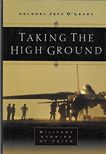 Beispielbild fr Taking the High Ground: Military Moments With God zum Verkauf von Wonder Book
