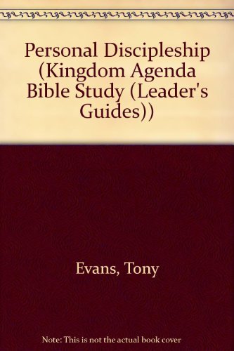 Personal Discipleship (The Kingdom Agenda) (9780781435932) by Evans, Anthony T.