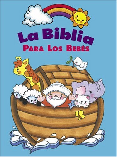 Imagen de archivo de La Biblia Para Los Bebes (Baby Bible Storybook - Spanish) a la venta por medimops