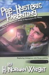 Beispielbild fr Pre-Hysteric Parenting : The Frazzled Parent's Guide to Harmony in the Home zum Verkauf von Better World Books: West