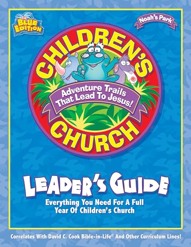 Noah's Park Children's Church Leader's Guide, Blue Edition (Children's Church Kit) (9780781436977) by Cook David C