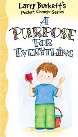 Beispielbild fr A Purpose for Everything (Larry Burkett's Pocket Change Series) zum Verkauf von Front Cover Books