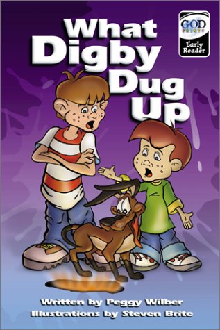 Stock image for Early Reader: What Digby Dug Up for sale by ThriftBooks-Atlanta