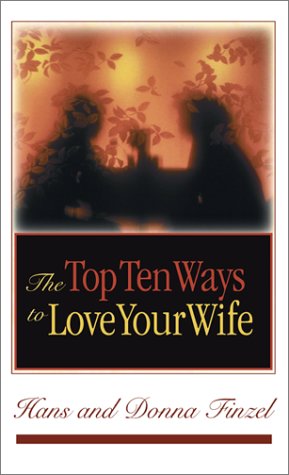 Beispielbild fr Top Ten Ways to Love Your Wife zum Verkauf von medimops