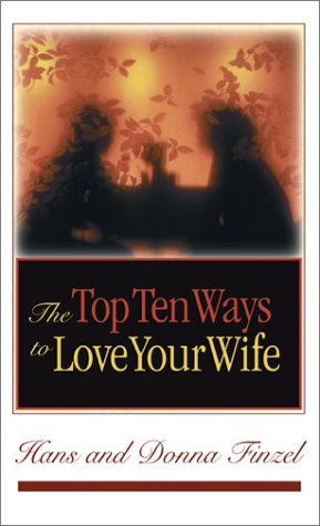 Imagen de archivo de Top Ten Ways to Love Your Wife a la venta por ThriftBooks-Dallas