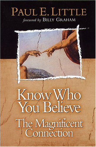 Beispielbild fr Know Who You Believe : The Magnificent Connection zum Verkauf von Better World Books