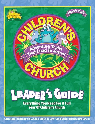 Beispielbild fr Noah's Park Children's Church Leader's Guide, Green Edition (Children's Church Kit) zum Verkauf von HPB-Red