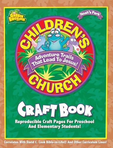 Stock image for Noah's Park Children's Church Craft Book, Green Edition (Children's Church Kit) for sale by Reliant Bookstore