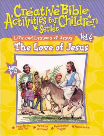 Stock image for Life and Lessons of Jesus Vol. 4: The Love of Jesus for sale by ThriftBooks-Atlanta
