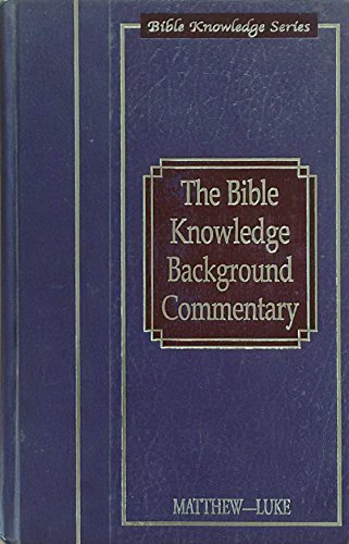 Bible Knowledge Background Commentary: Matthew-Luke (Bible Knowledge Series) (9780781438681) by Evans, Craig A.