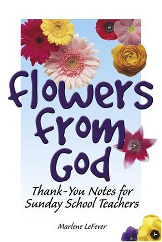 Stock image for Flowers from God: Thank-You Notes for Sunday School Teachers for sale by Bank of Books