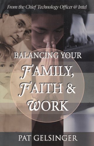 Beispielbild fr Balancing Your Family Faith and Work zum Verkauf von Better World Books