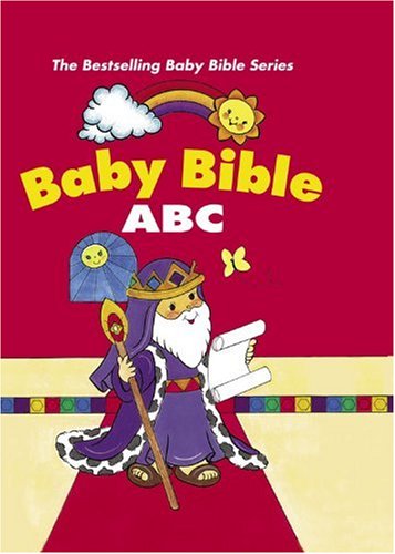 Baby Bible ABC (The Baby Bible Series) (9780781439077) by Currie, Robin