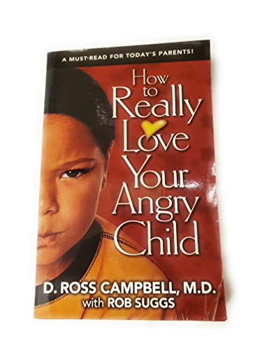 Stock image for How to Really Love Your Angry Child for sale by HPB-Emerald